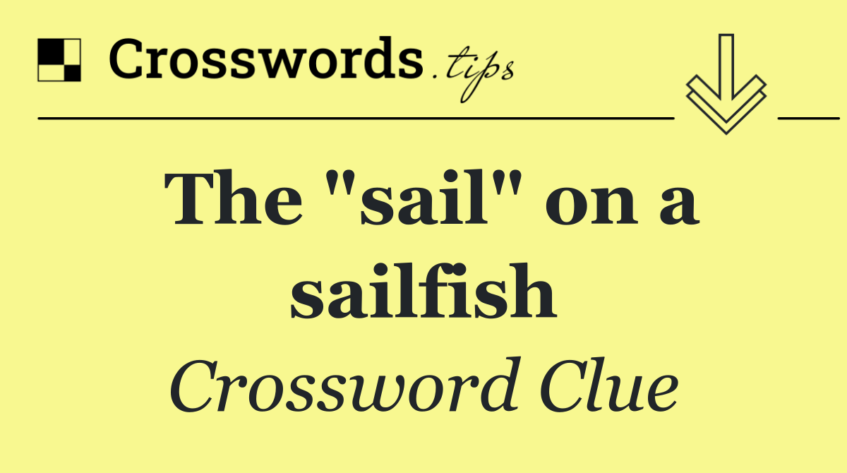 The "sail" on a sailfish