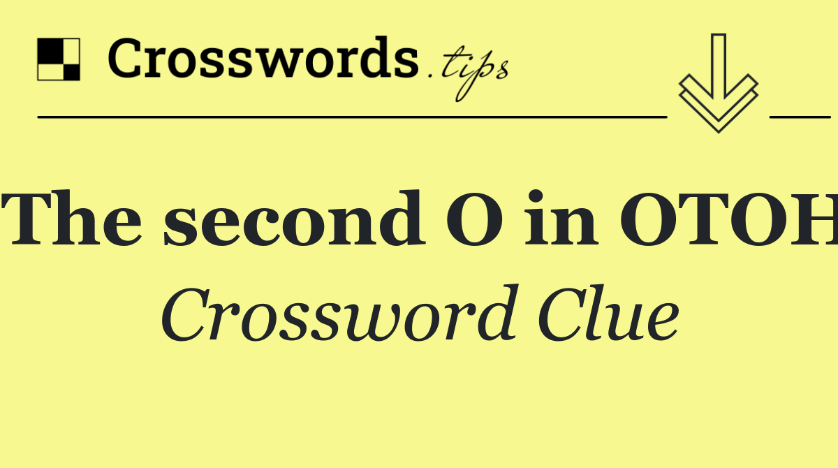 The second O in OTOH