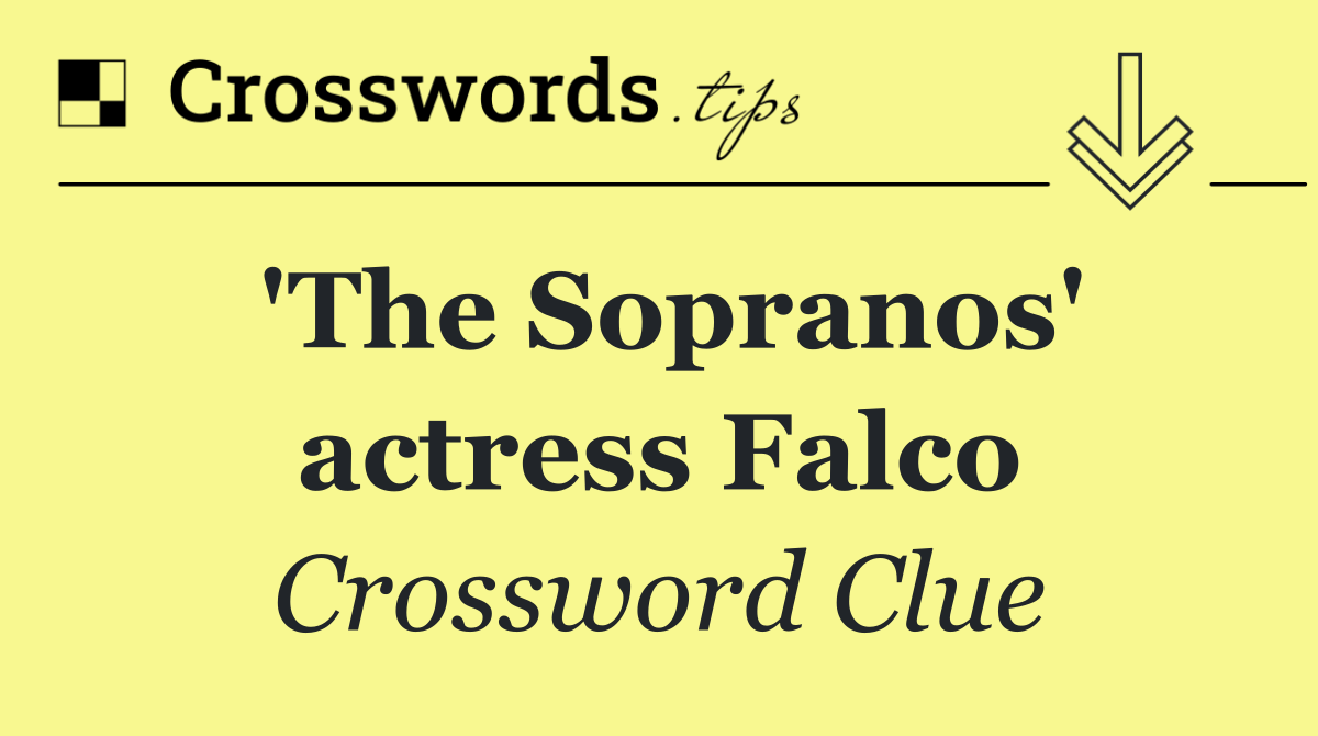 'The Sopranos' actress Falco