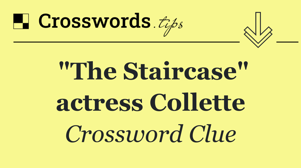 "The Staircase" actress Collette