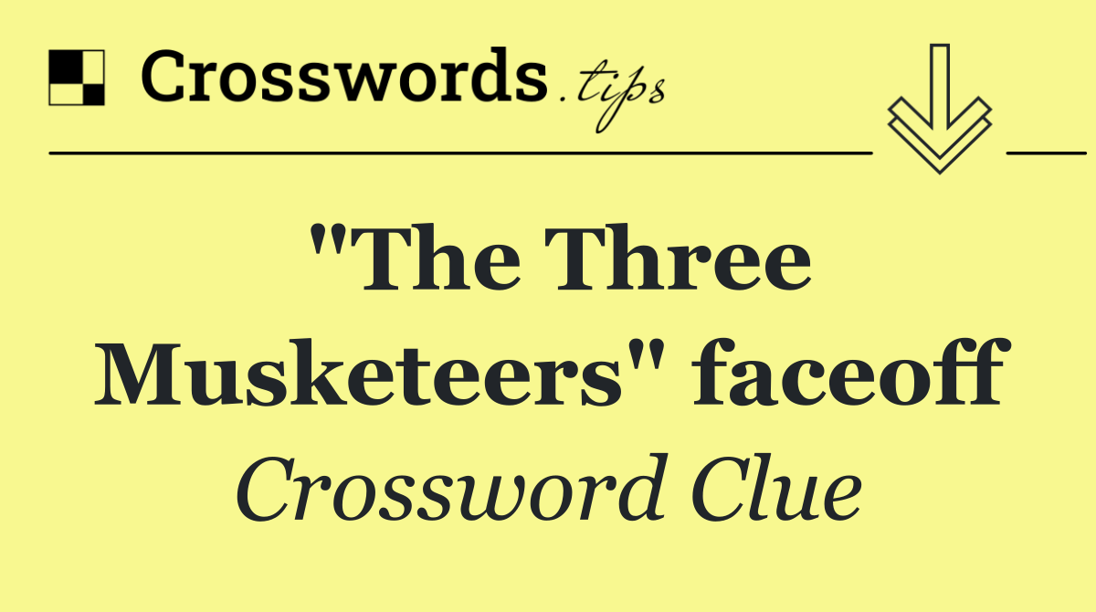 "The Three Musketeers" faceoff