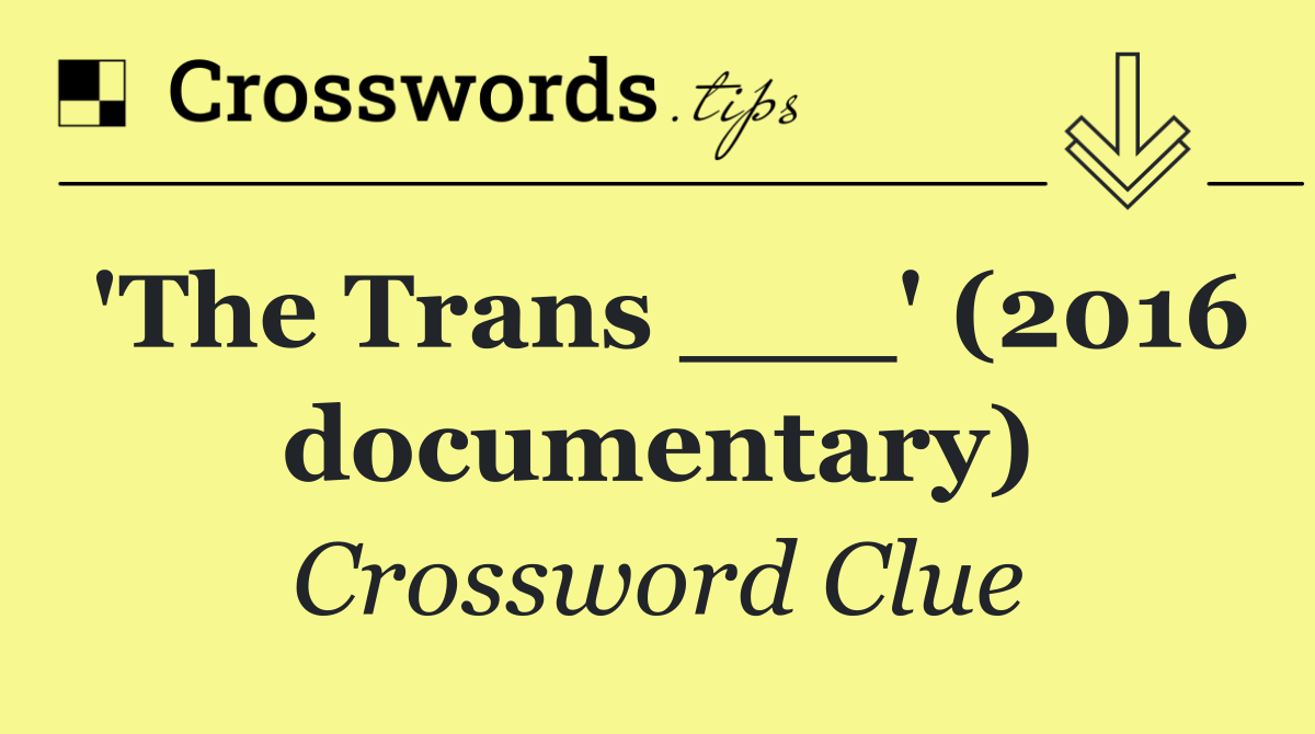 'The Trans ___' (2016 documentary)