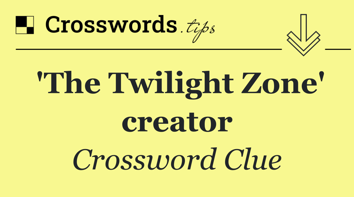 'The Twilight Zone' creator