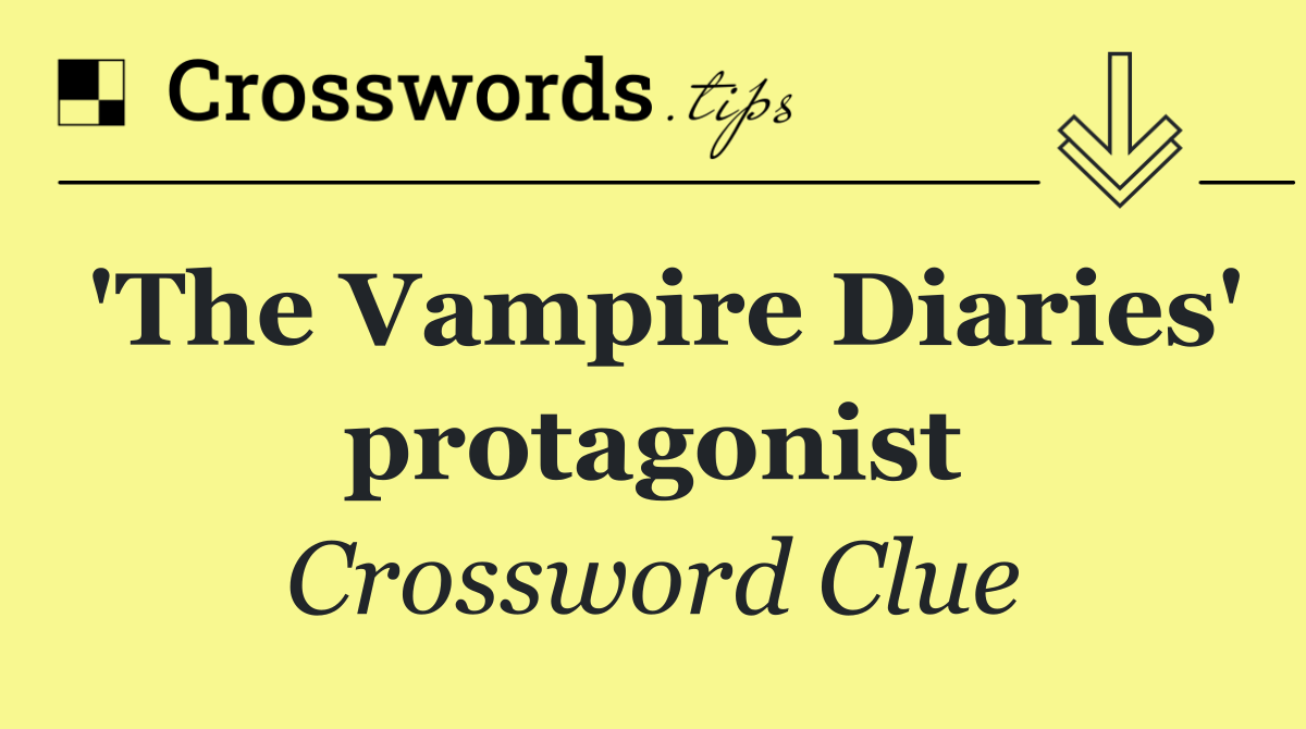'The Vampire Diaries' protagonist