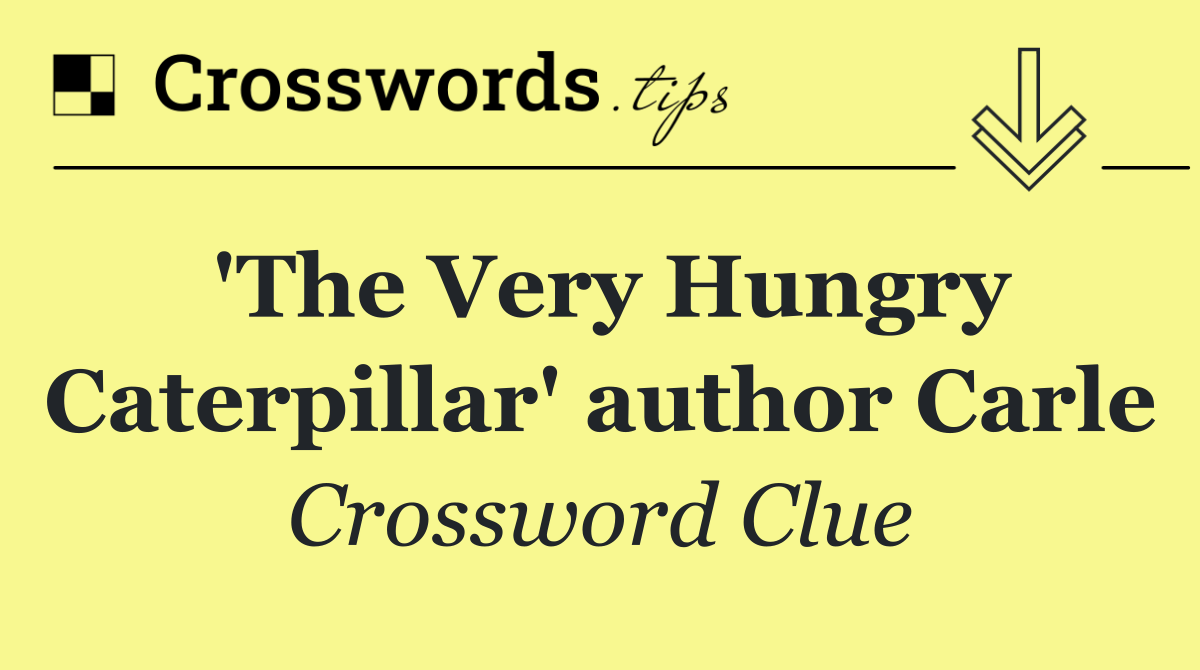 'The Very Hungry Caterpillar' author Carle