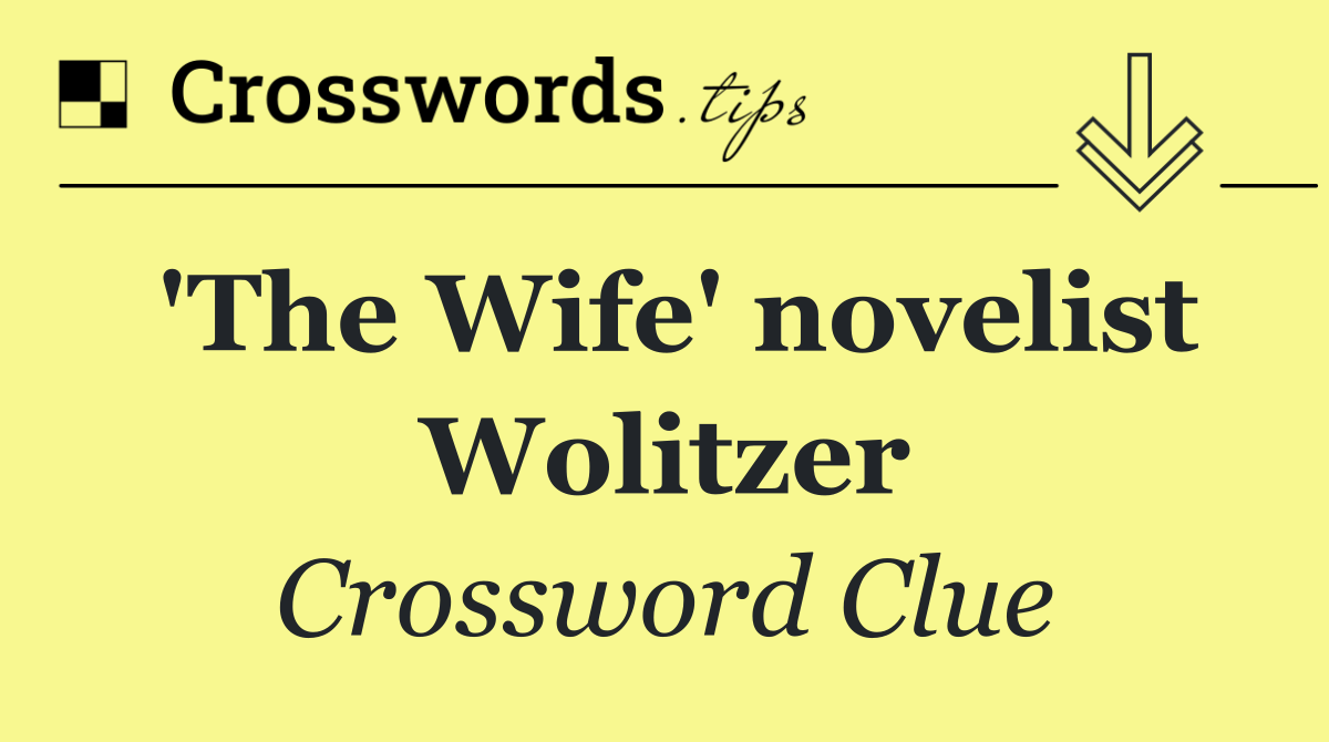 'The Wife' novelist Wolitzer