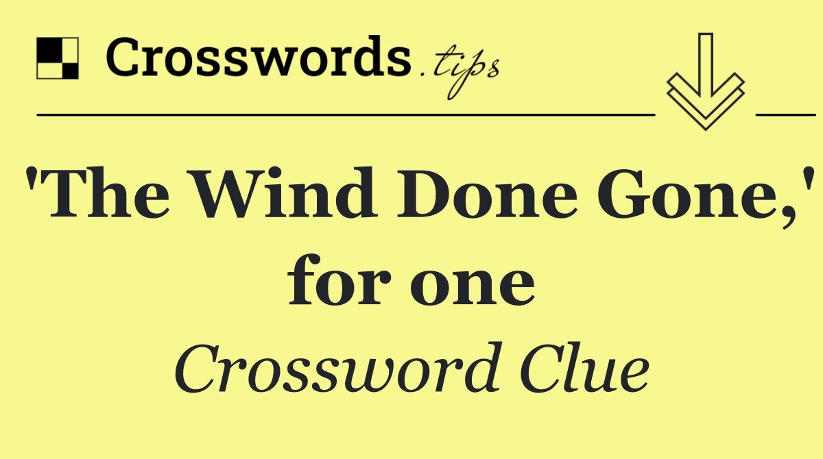'The Wind Done Gone,' for one