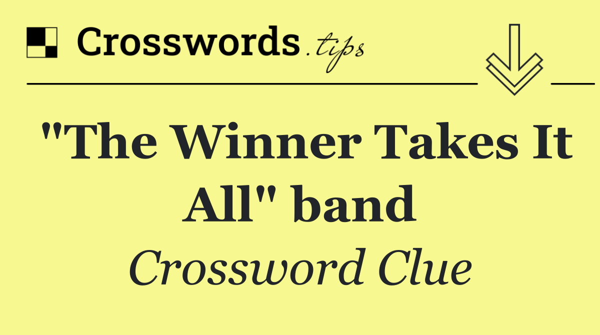 "The Winner Takes It All" band