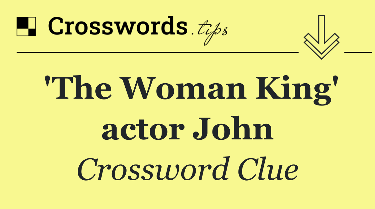 'The Woman King' actor John