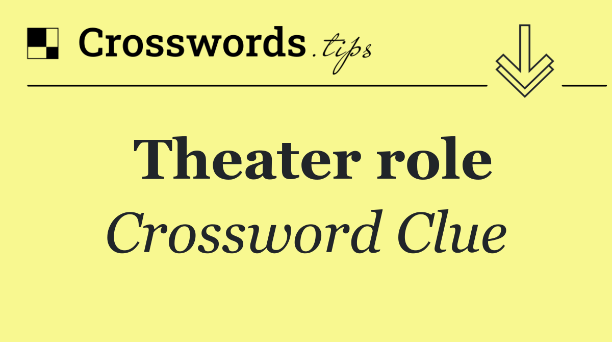 Theater role