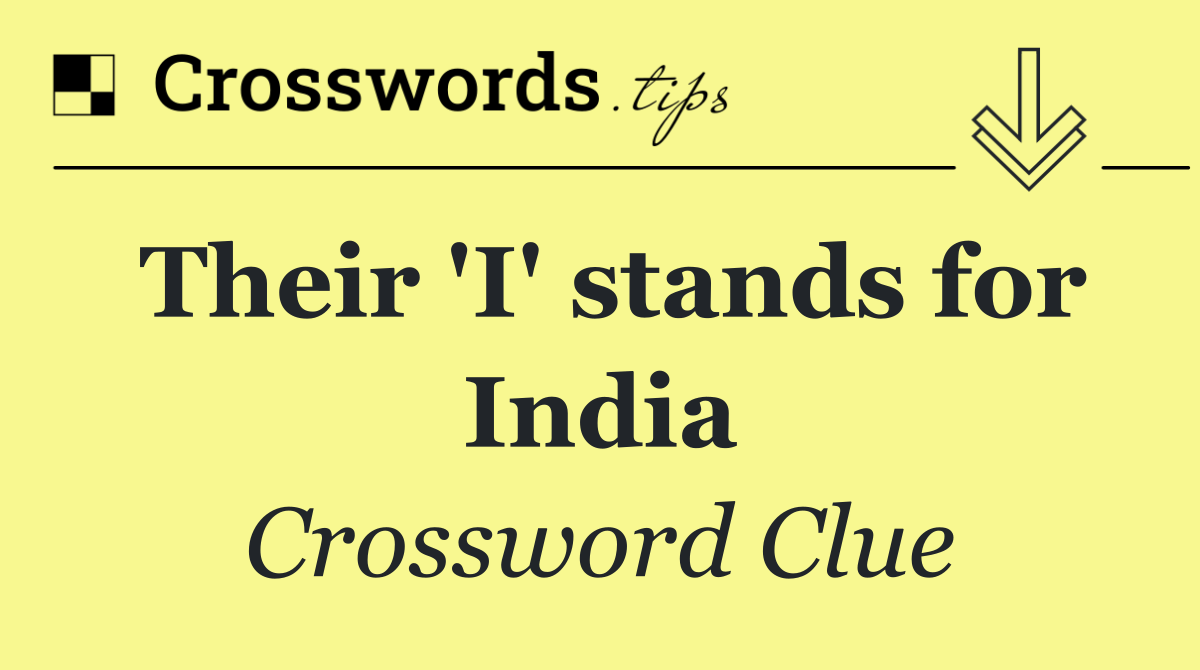 Their 'I' stands for India