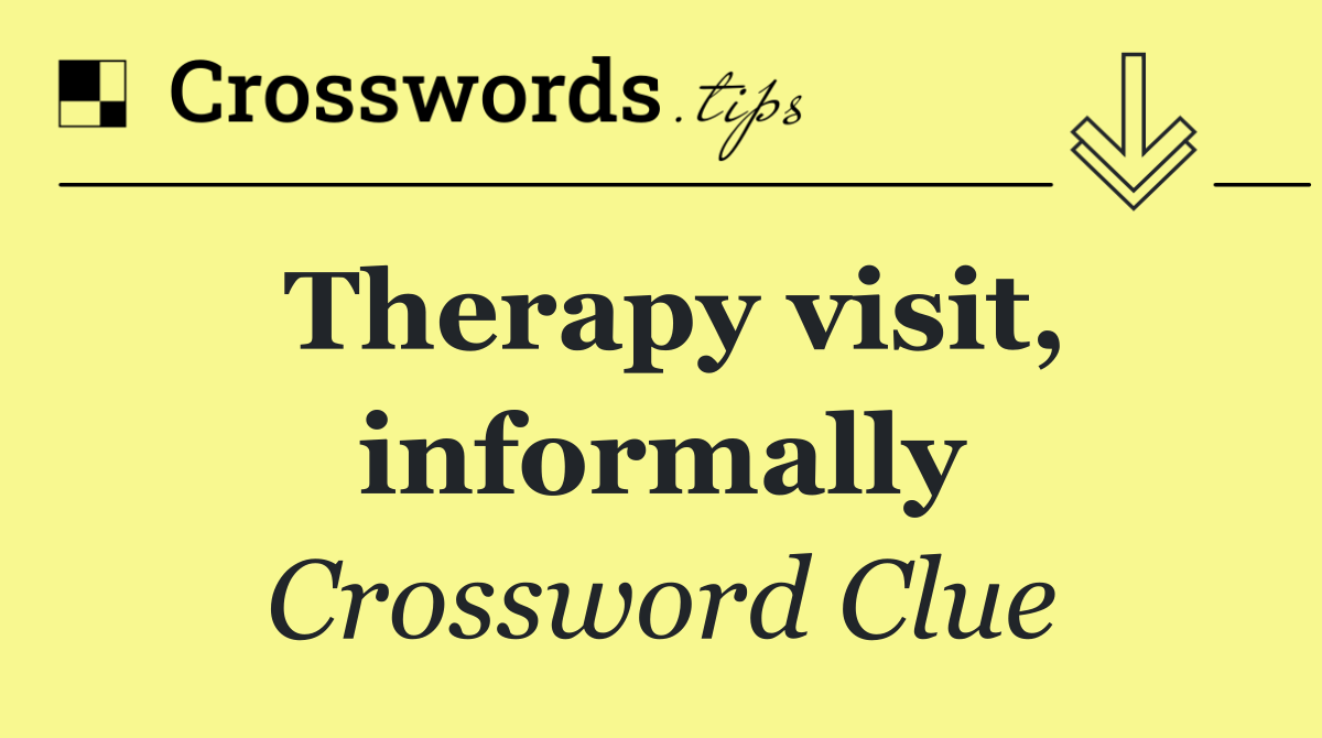 Therapy visit, informally