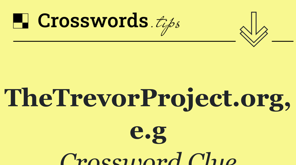 TheTrevorProject.org, e.g