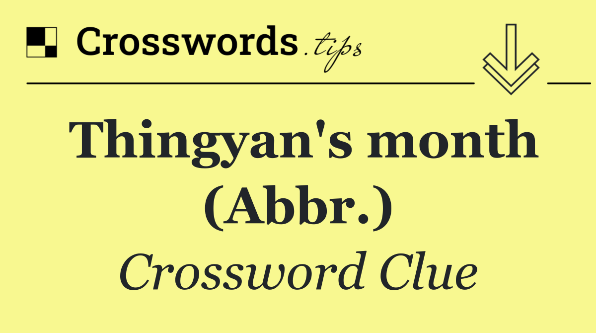 Thingyan's month (Abbr.)