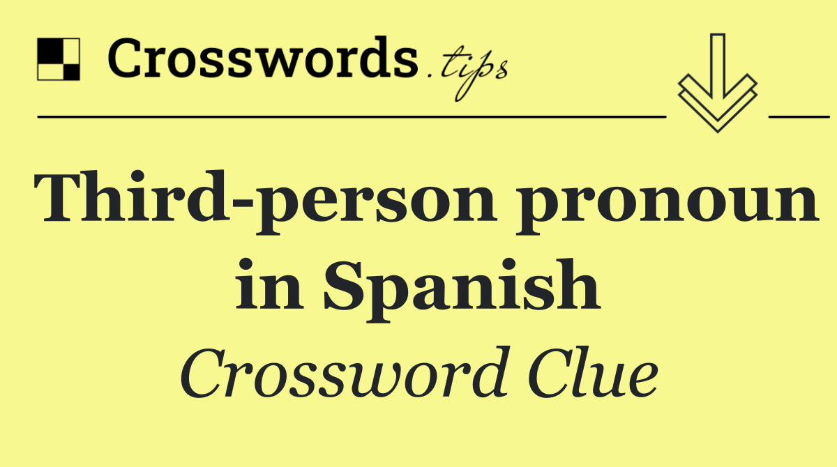 Third person pronoun in Spanish