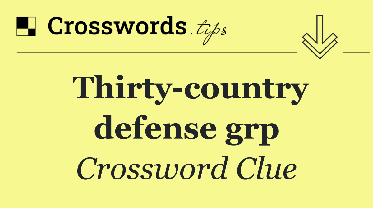 Thirty country defense grp