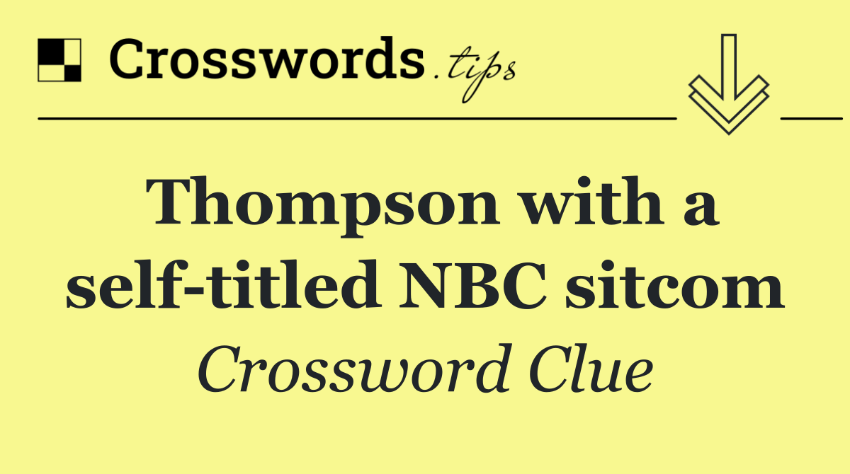 Thompson with a self titled NBC sitcom