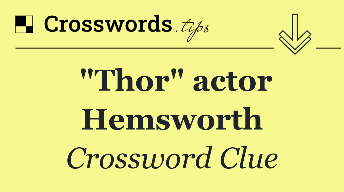 "Thor" actor Hemsworth