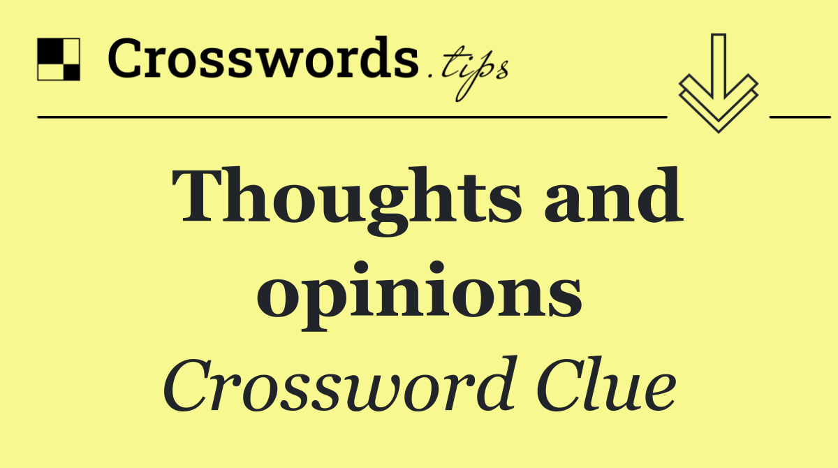 Thoughts and opinions