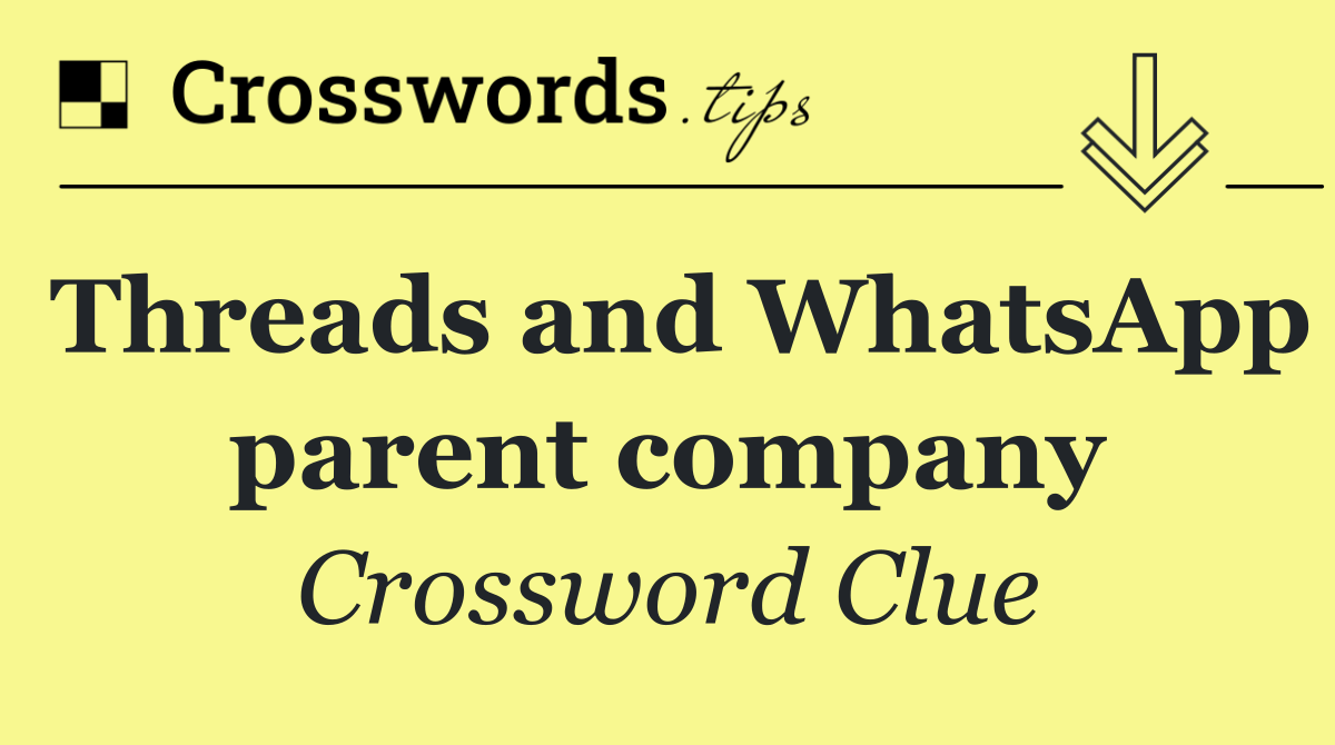 Threads and WhatsApp parent company