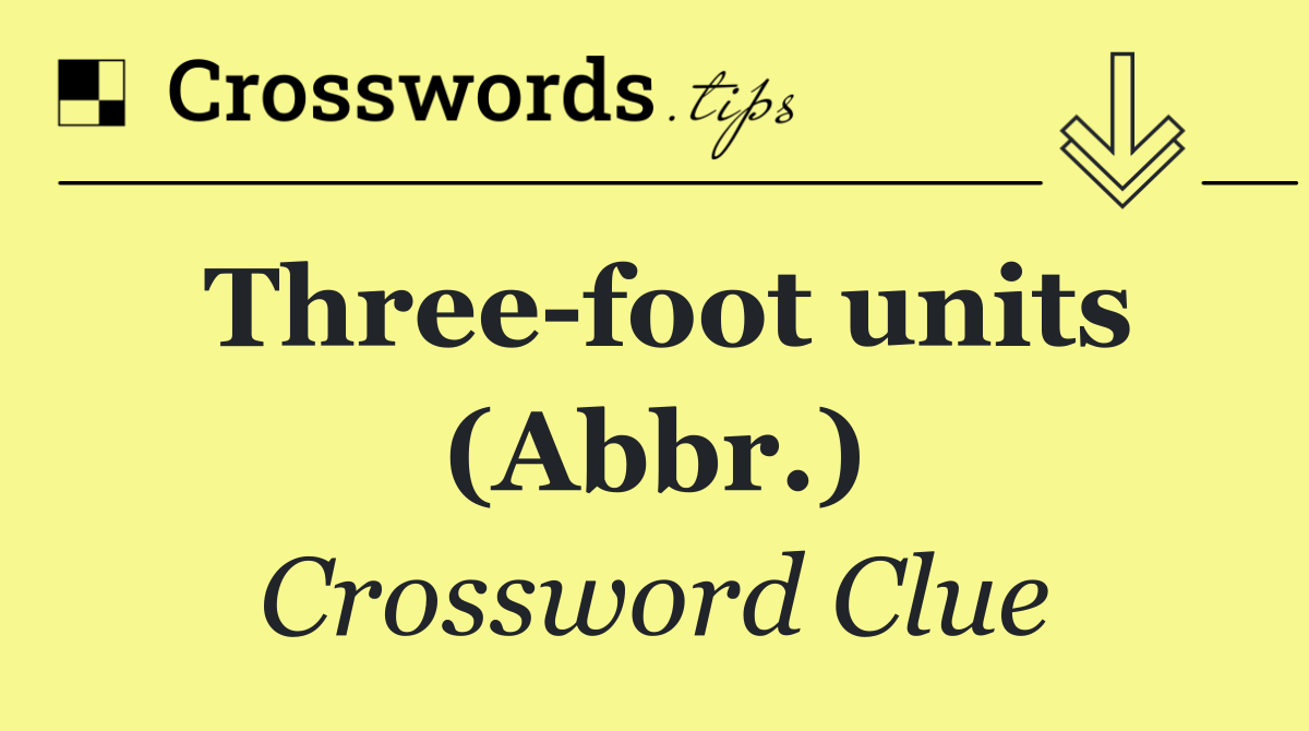 Three foot units (Abbr.)