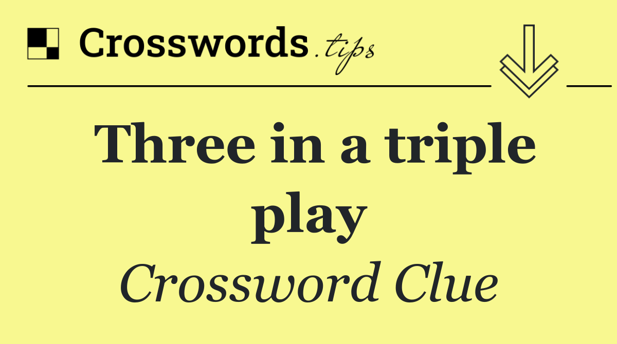 Three in a triple play