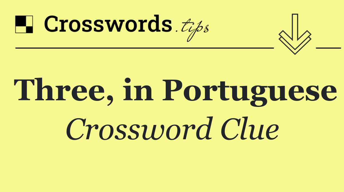 Three, in Portuguese