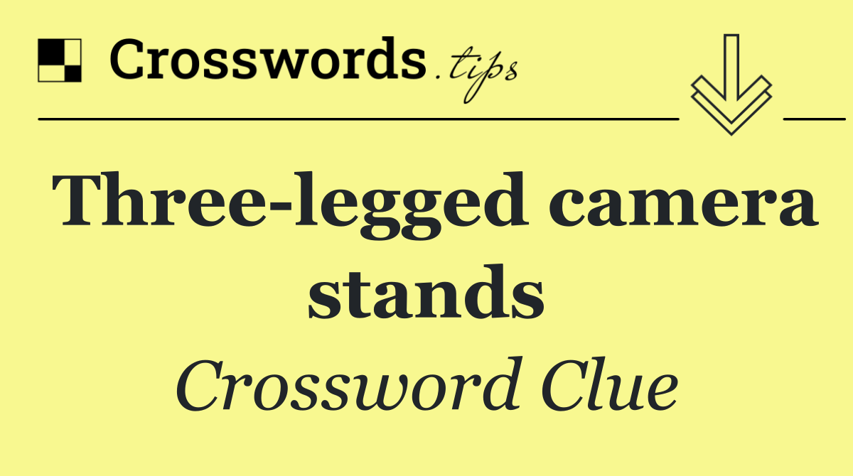 Three legged camera stands