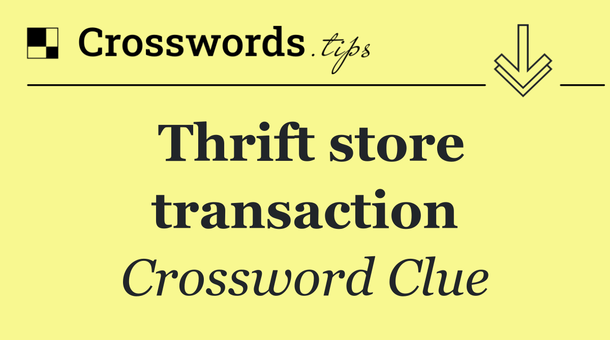 Thrift store transaction