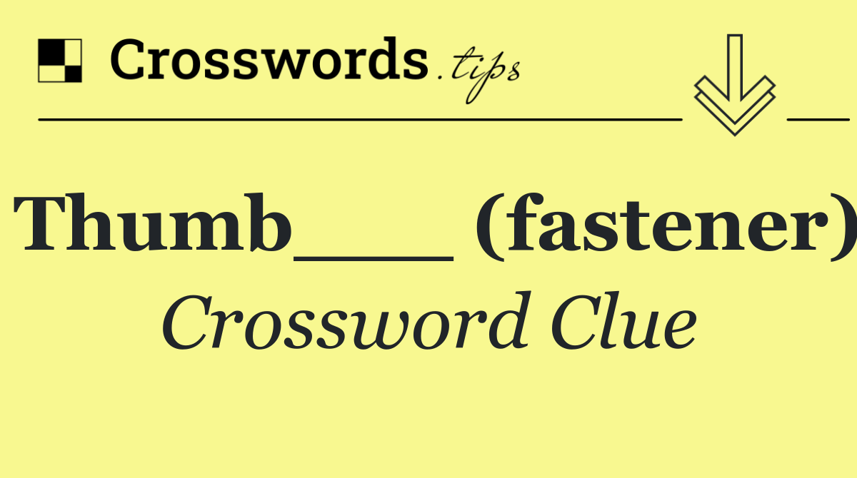 Thumb___ (fastener)