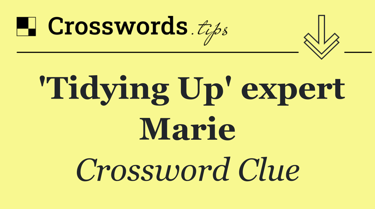 'Tidying Up' expert Marie