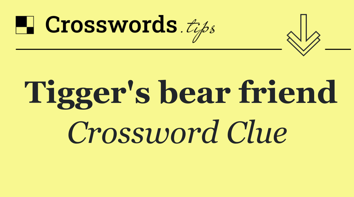 Tigger's bear friend