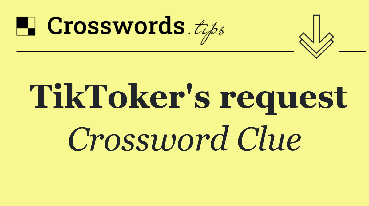 TikToker's request