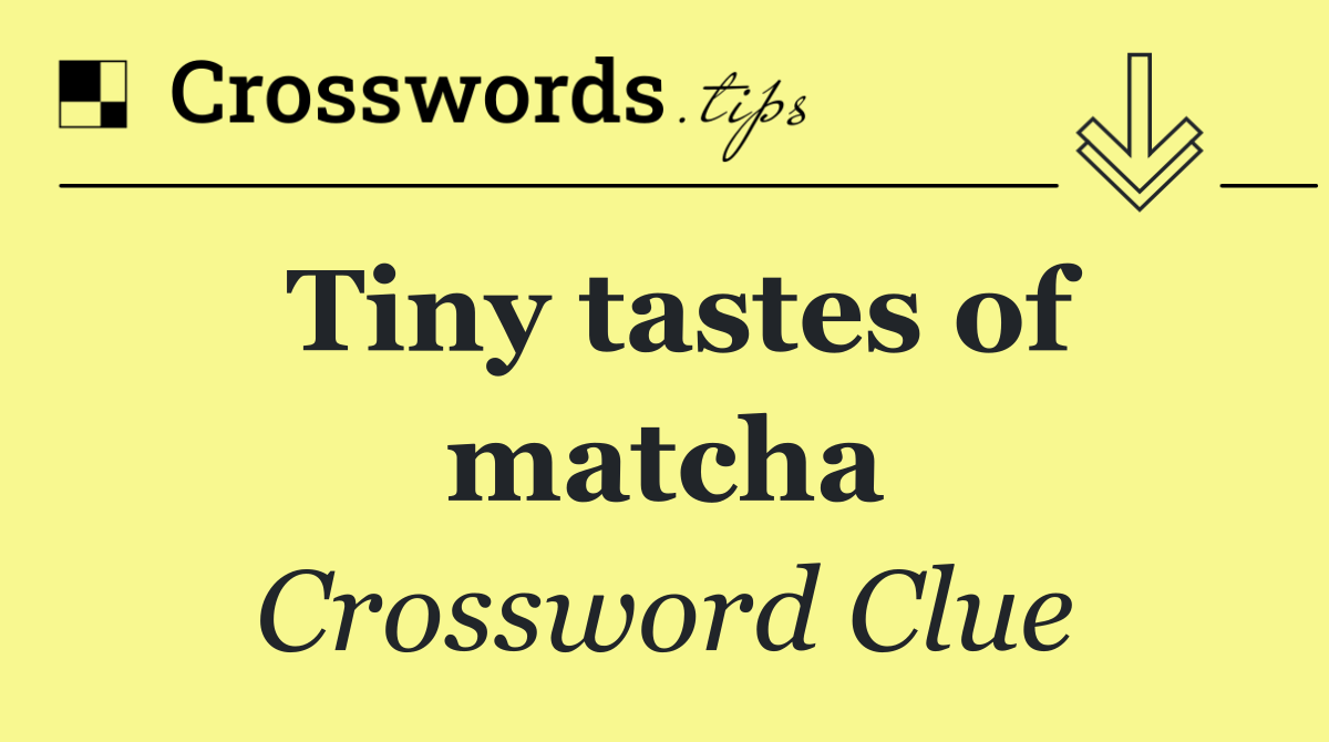 Tiny tastes of matcha