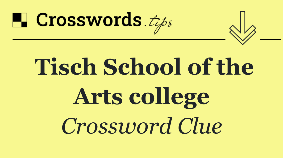 Tisch School of the Arts college