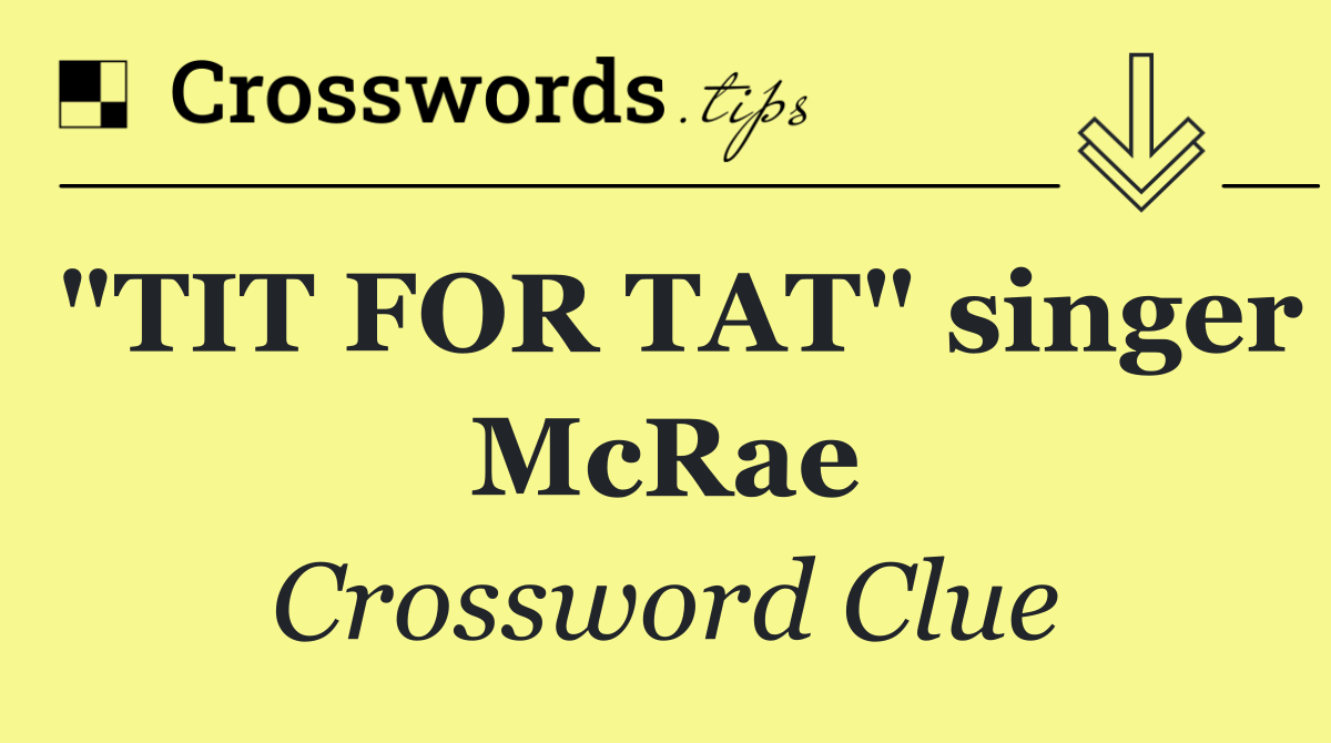 "TIT FOR TAT" singer McRae