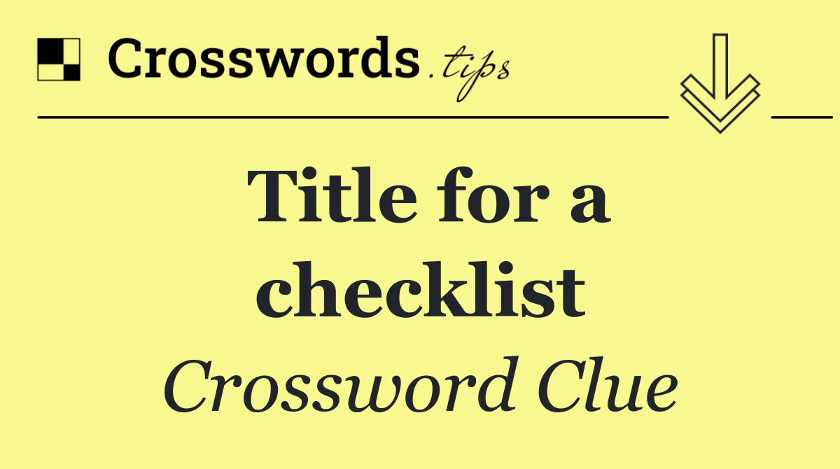 Title for a checklist