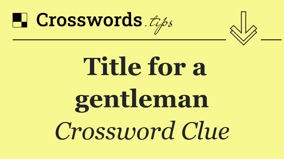 Title for a gentleman