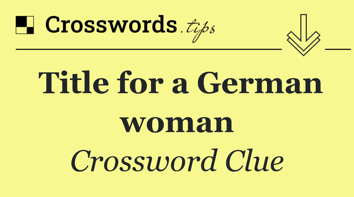 Title for a German woman