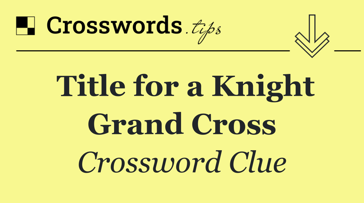 Title for a Knight Grand Cross