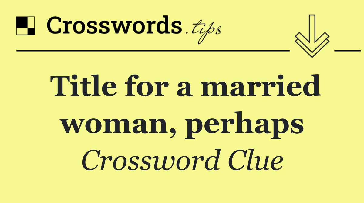 Title for a married woman, perhaps