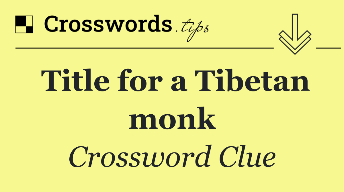 Title for a Tibetan monk