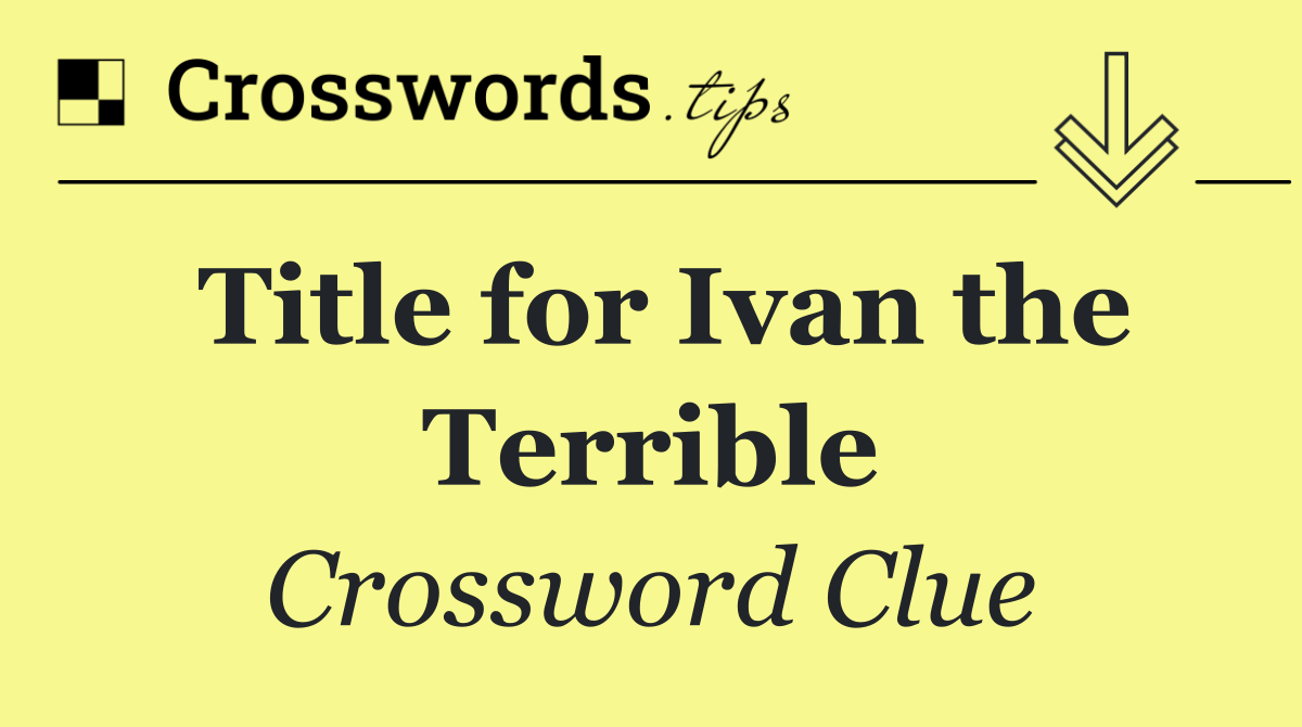 Title for Ivan the Terrible
