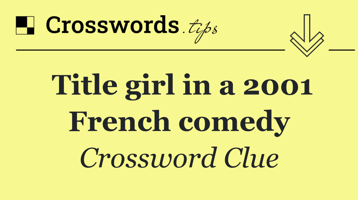 Title girl in a 2001 French comedy