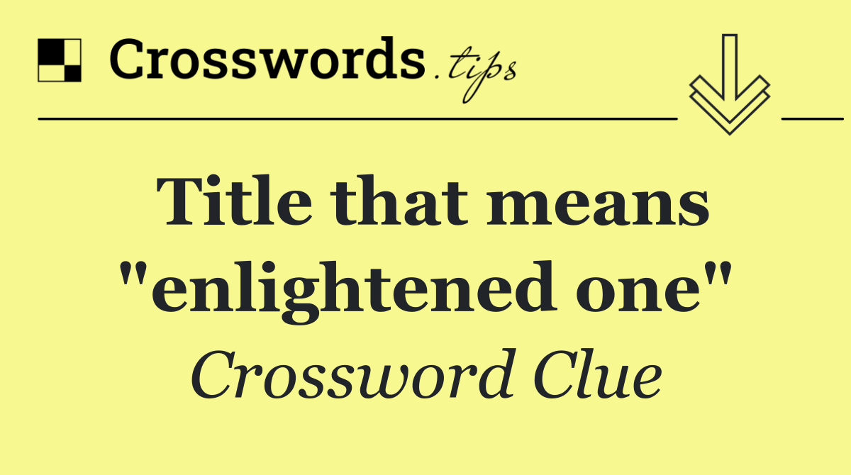 Title that means "enlightened one"