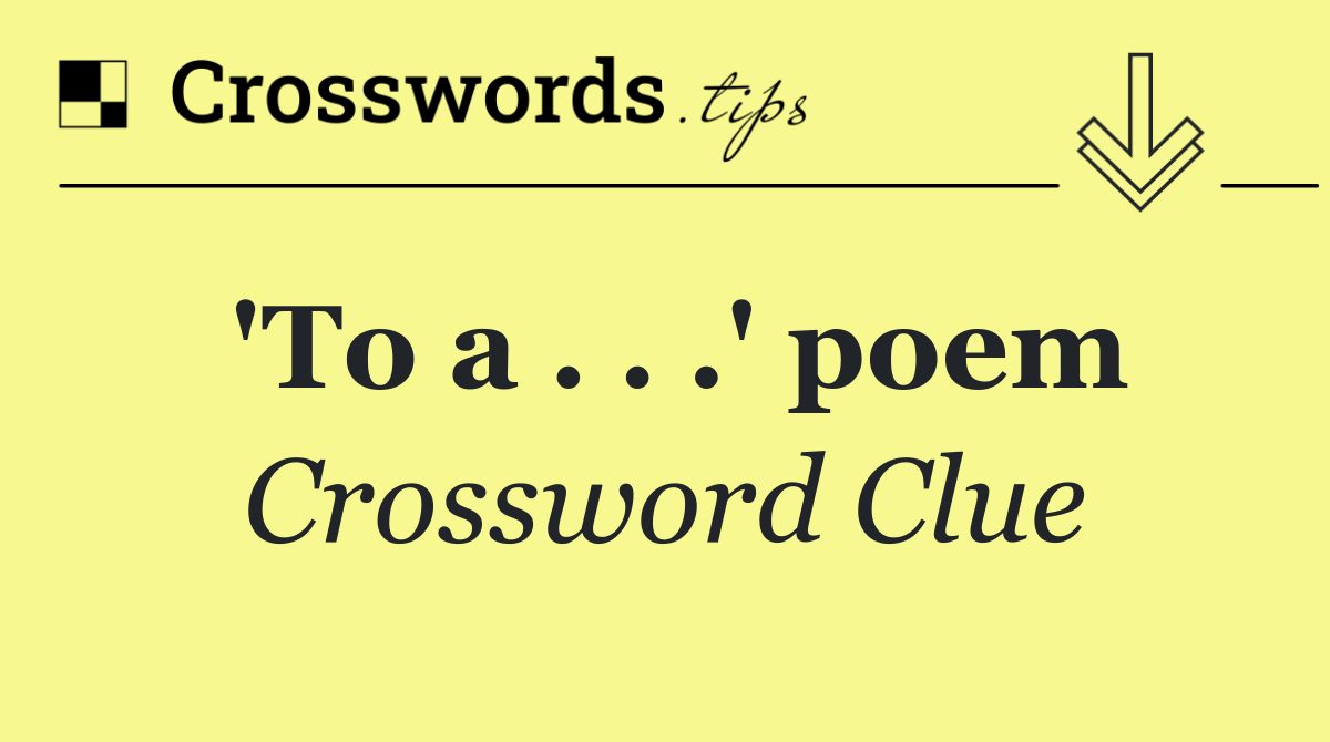 'To a . . .' poem
