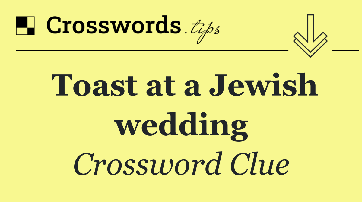 Toast at a Jewish wedding