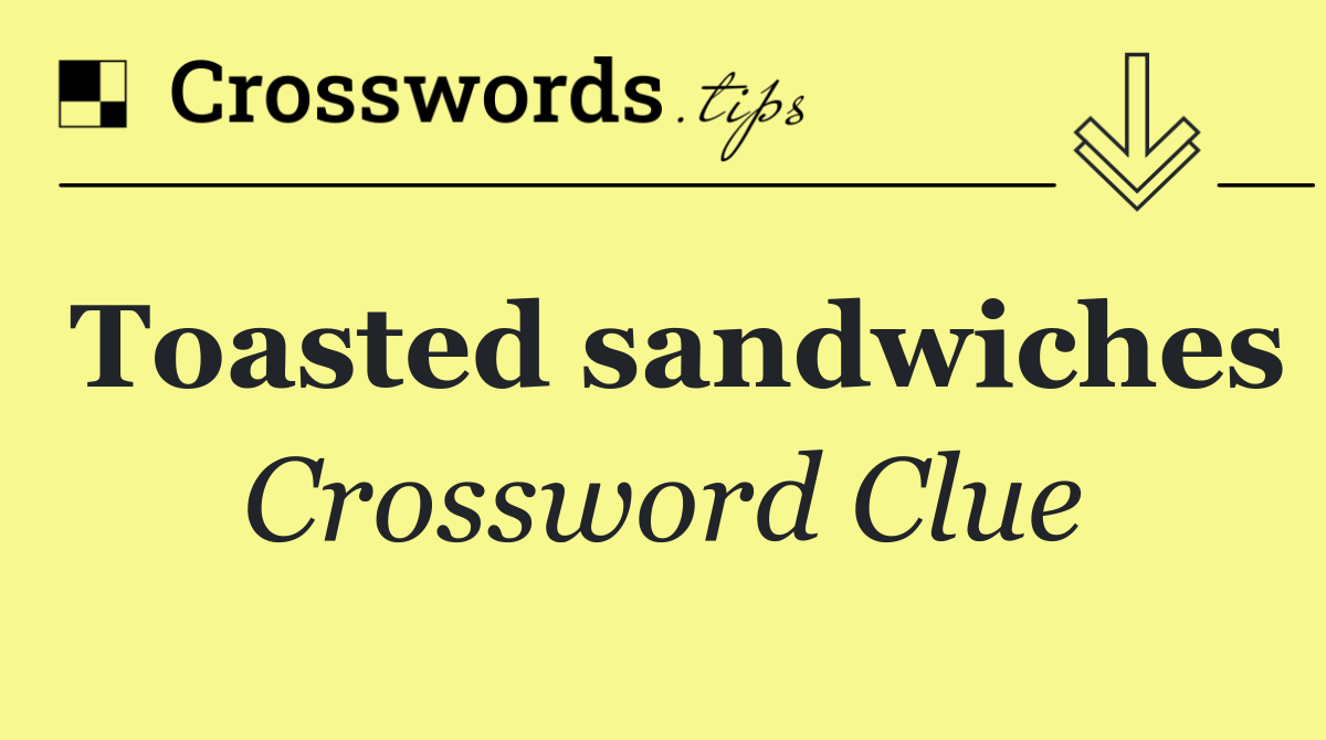Toasted sandwiches