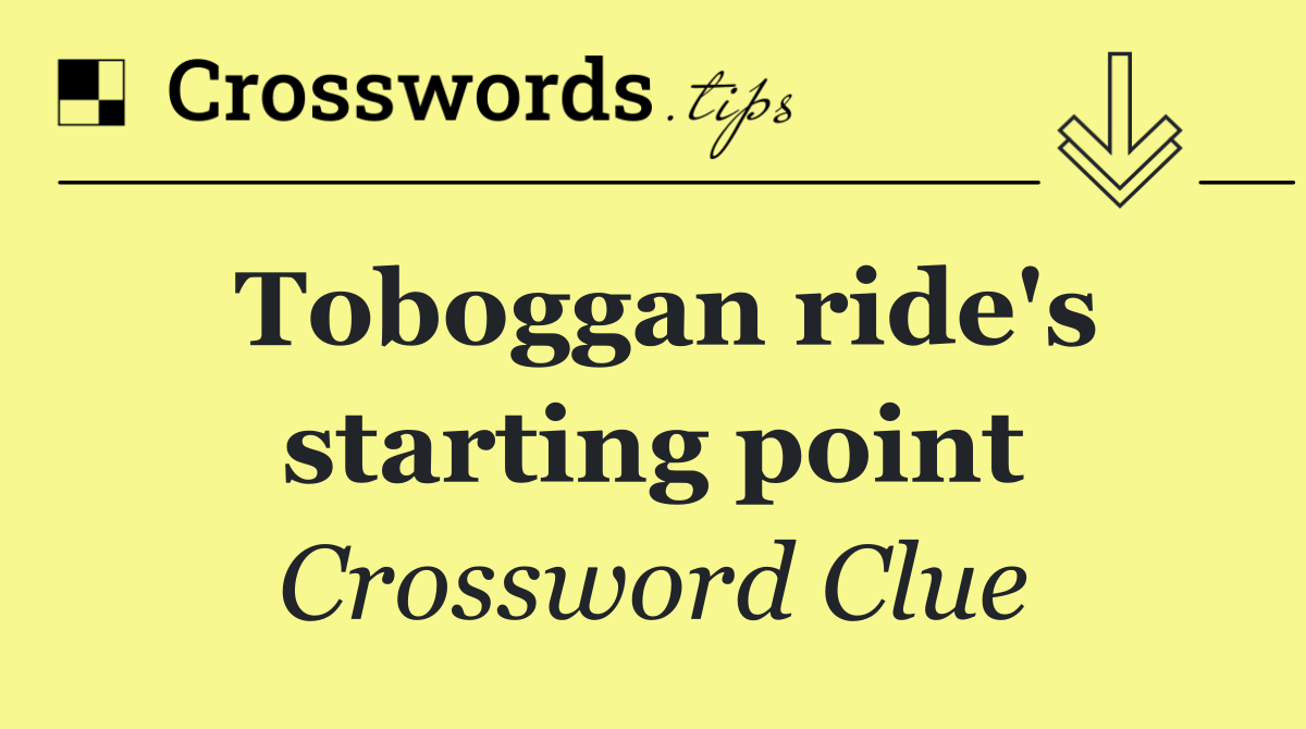 Toboggan ride's starting point