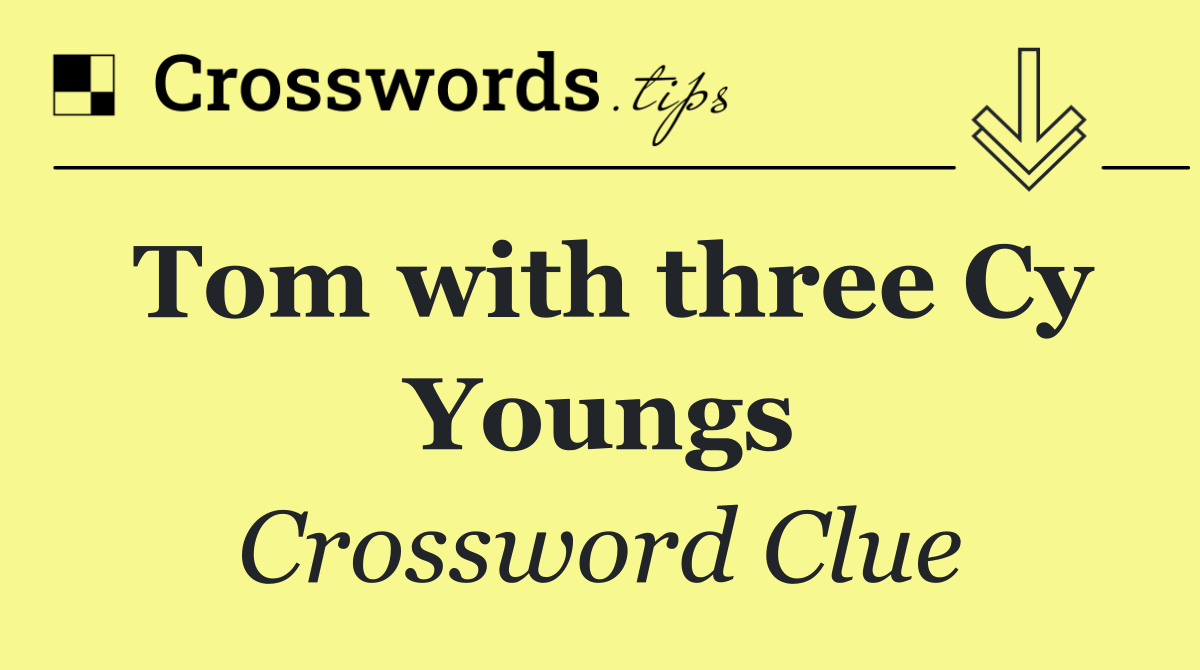 Tom with three Cy Youngs